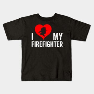 I Love My Firefighter I Red Heart My Fireman Firewoman Kids T-Shirt